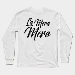 La Mera Mera - boss lady Long Sleeve T-Shirt